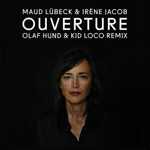 Ouverture (Olaf Hund & Kid Loco Remix)