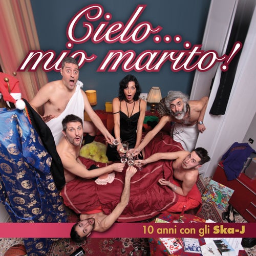 Cielo mio marito (10 anni con gli Ska-J)