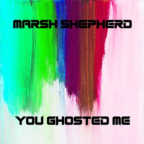You Ghosted Me