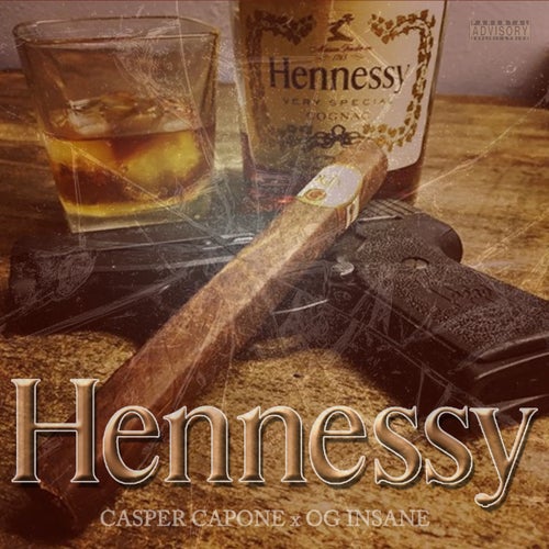 Hennessy (feat. OG Insane)