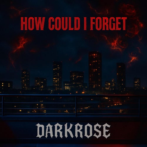 How Could I Forget