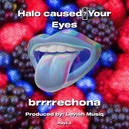 Halo caused Your Eyes