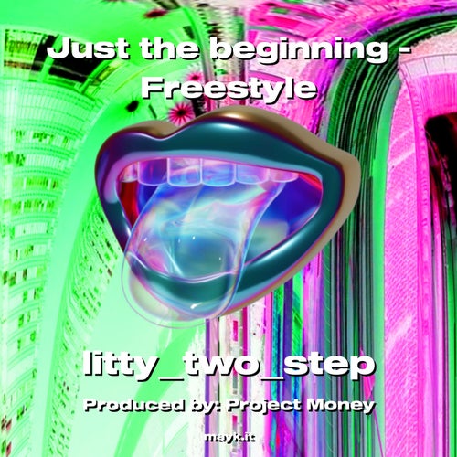 Just the beginning - Freestyle
