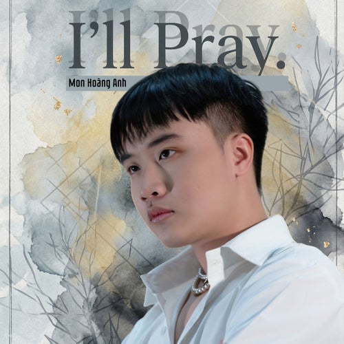 I’ll Pray.