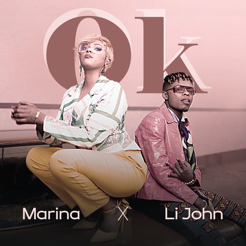 Ok by Marina Ft Li John