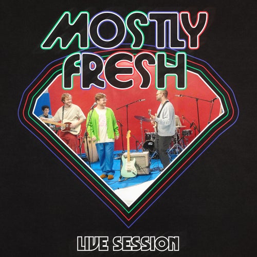 Mostly Fresh Live Session