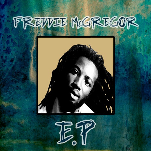 Freddie McGregor - EP