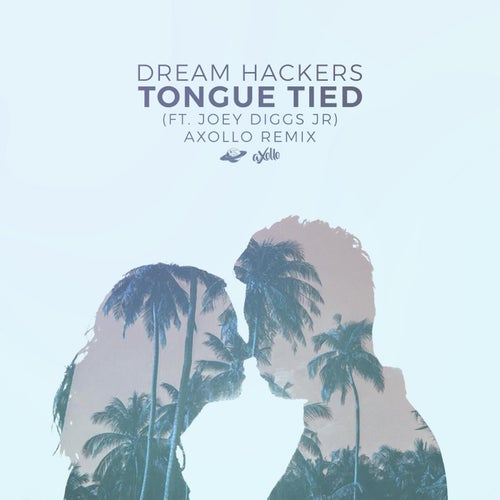 Tongue Tied (Axollo Remix)