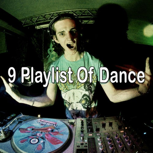 9 Playlist of Dance