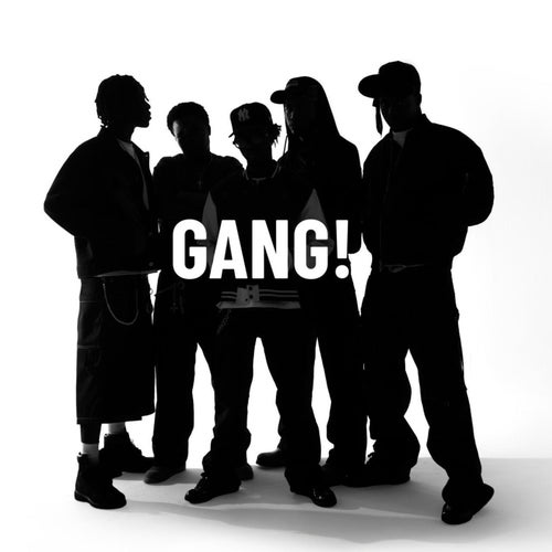 GANG!