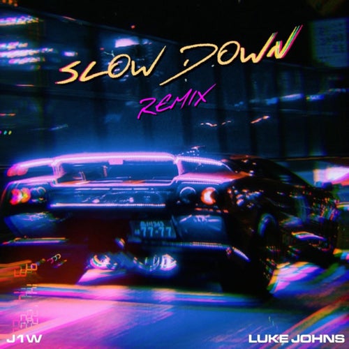 Slow Down