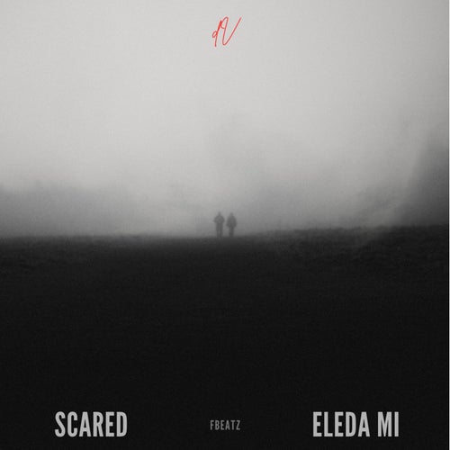 Scared / Eleda Mi