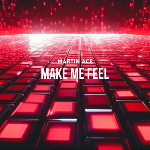 Make Me Feel