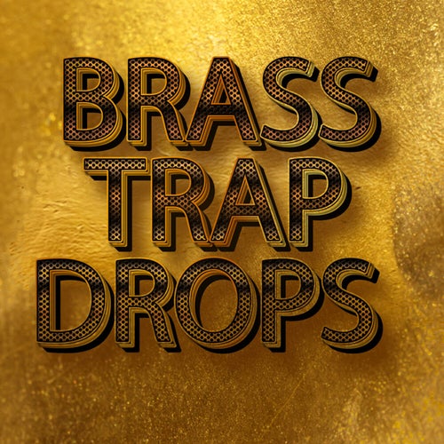 Brass Trap Drops