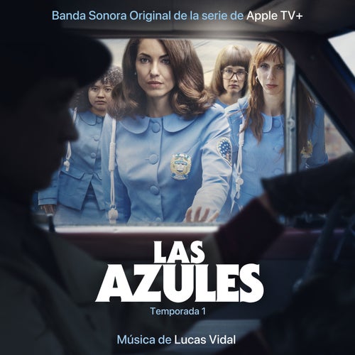 Las Azules: Temporada 1 (Banda Sonora Original de la serie de Apple TV+)