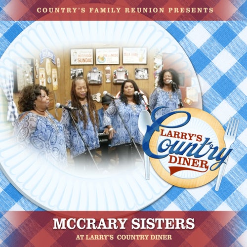 McCrary Sisters at Larry's Country Diner (Live / Vol. 1)