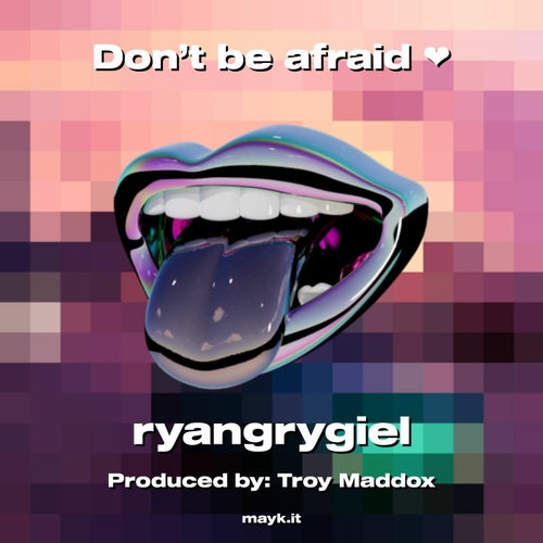 Don't be afraid