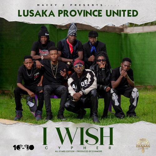 I WISH (Lusaka Province United - Cypher)