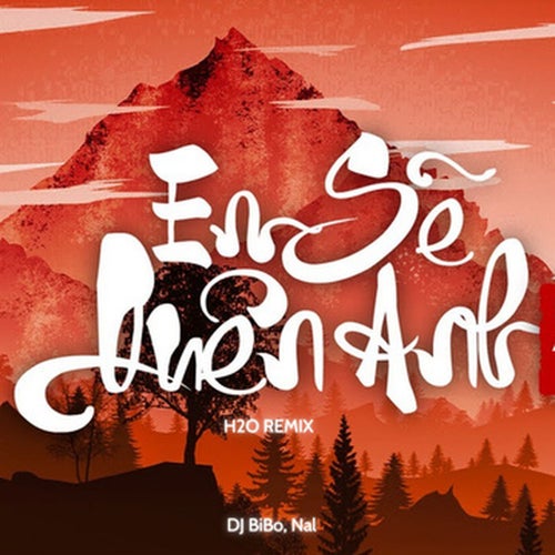 Em Sẽ Quên Anh (DJ Bibo Remix)