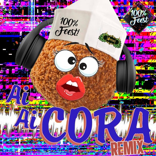 Ai Ai Cora (100%% Feest Remix)