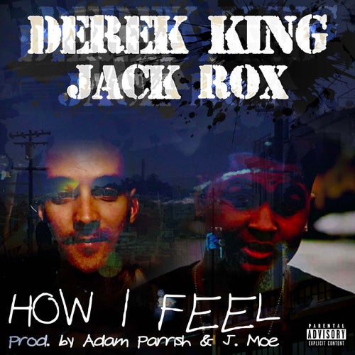 How I Feel (feat. Derek Kirk)