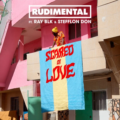Scared of Love (feat. RAY BLK & Stefflon Don)