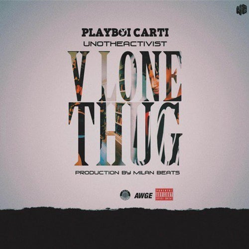 Vlone Thug (feat. Playboi Carti & UnoTheActivist)
