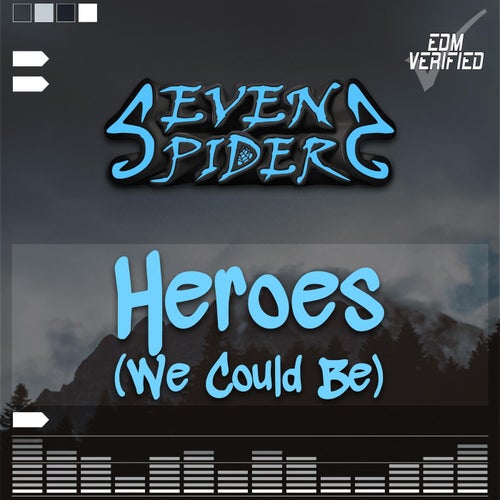 Heroes (We Could Be)