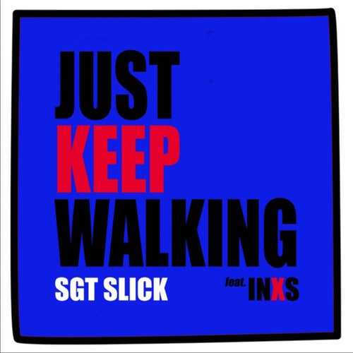 Just Keep Walking