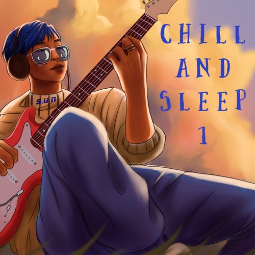 Chill and Sleep 1