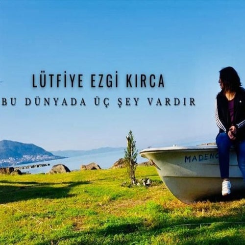 Bu Dünyada Üç Şey Vardır