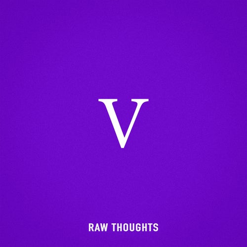 Raw Thoughts V