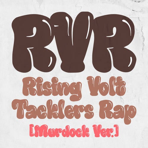 RVR~Rising Volt Tacklers Rap~ (Murdock Version)