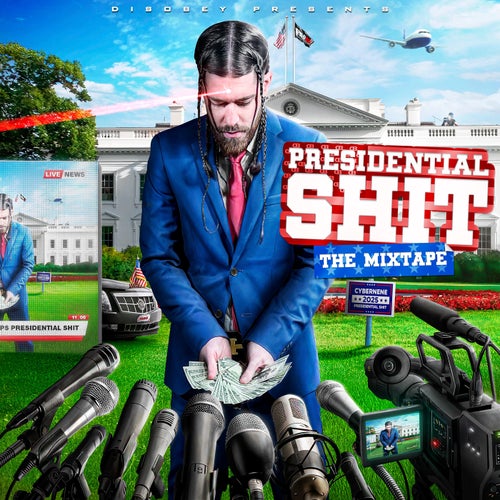 PRESIDENTIAL SHIT THE MIXTAPE
