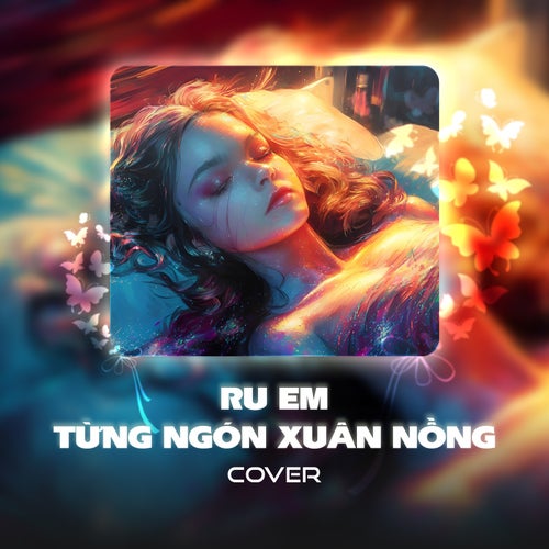 Ru Em Từng Ngón Xuân Nồng (Cover)