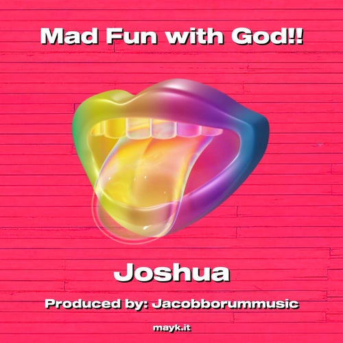 Mad Fun with God!!