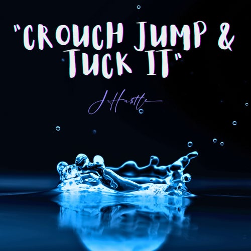 Crouch Jump and Tuck It