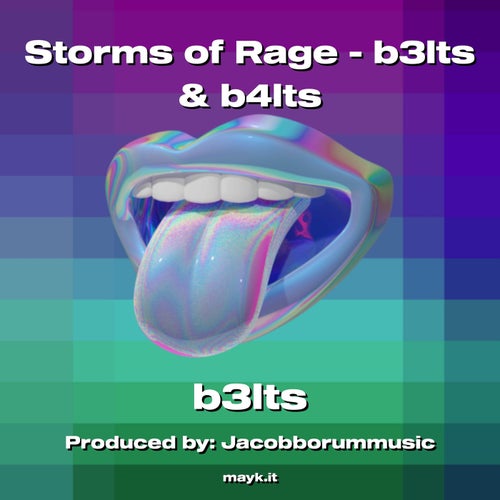 Storms of Rage - b3lts & b4lts