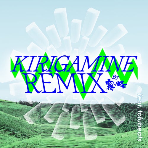 KIRIGAMINE REMIX (feat. tofubeats)