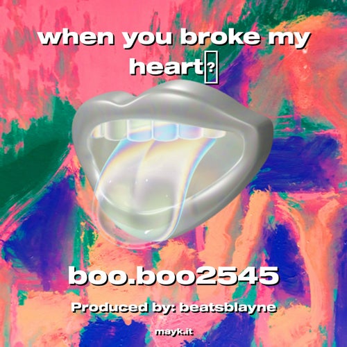 when you broke my heart