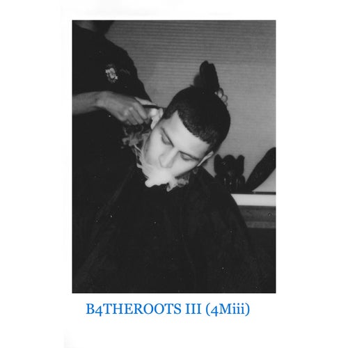 B4THEROOTS III (4Miii)