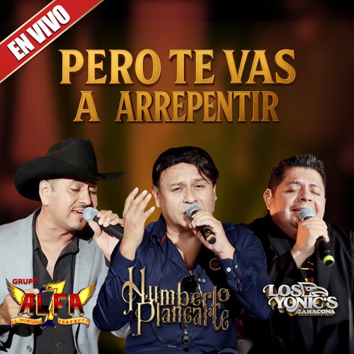 Pero Te Vas a Arrepentir (En Vivo)