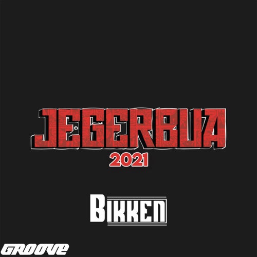 Jegerbua 2021 (Bikken Remix)