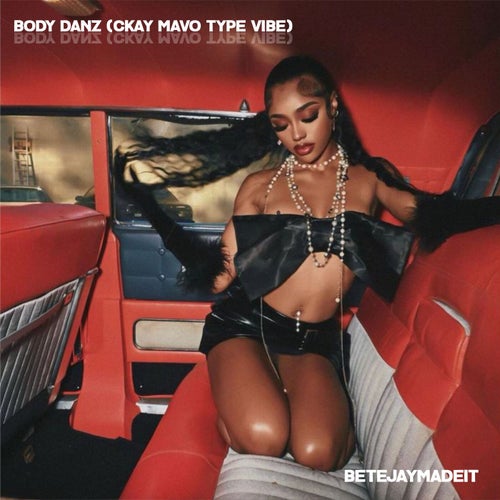 Body Danz (Ckay Mavo Type Vibe)
