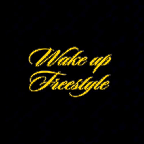 WAKE UP FREESTYLE