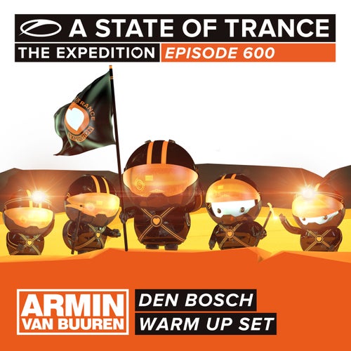 A State Of Trance 600 - Den Bosch