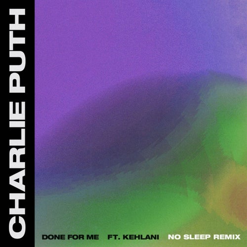 Done for Me (feat. Kehlani)