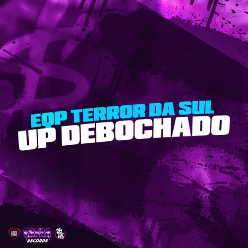 Eqp Terror da Sul - Up Debochado