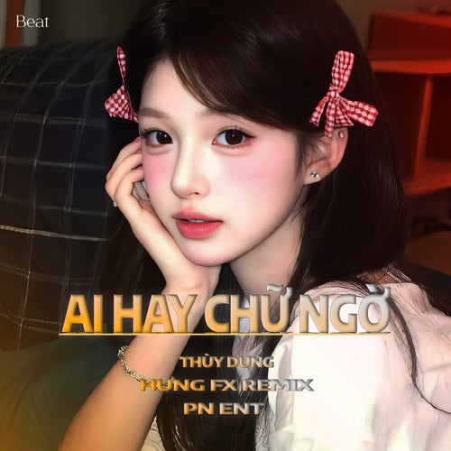 Ai Hay Chữ Ngờ (Beat HungFx Remix)