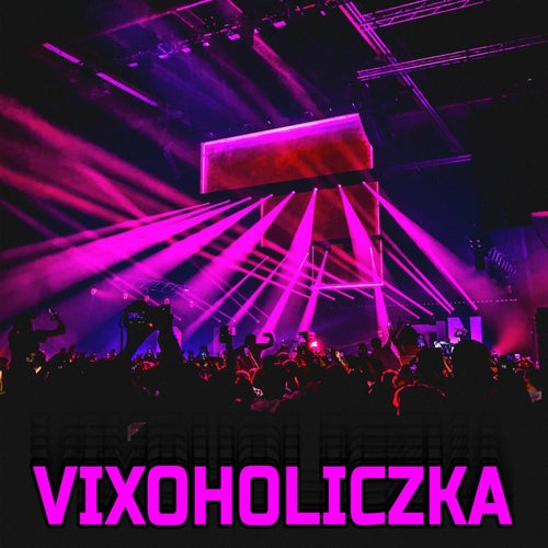 VIXOHOLICZKA